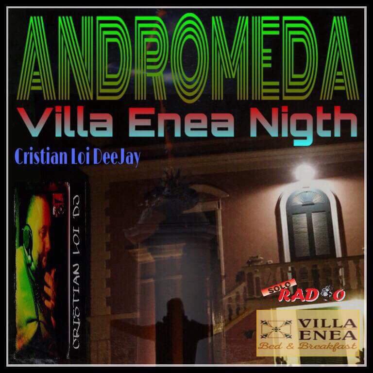 Andromeda – Villa Enea Nigth #1 Mixed Cristian Loi Dj